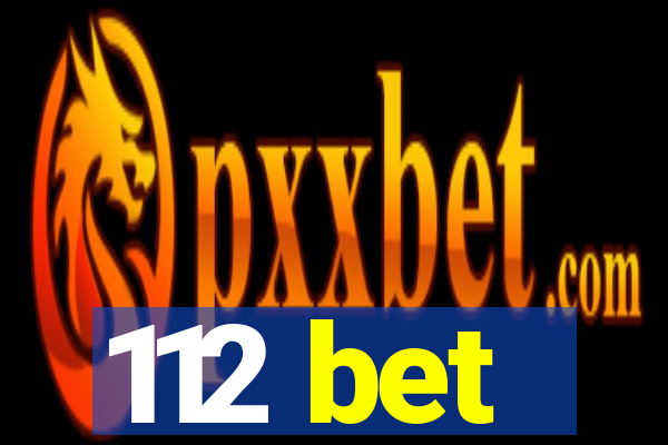 112 bet